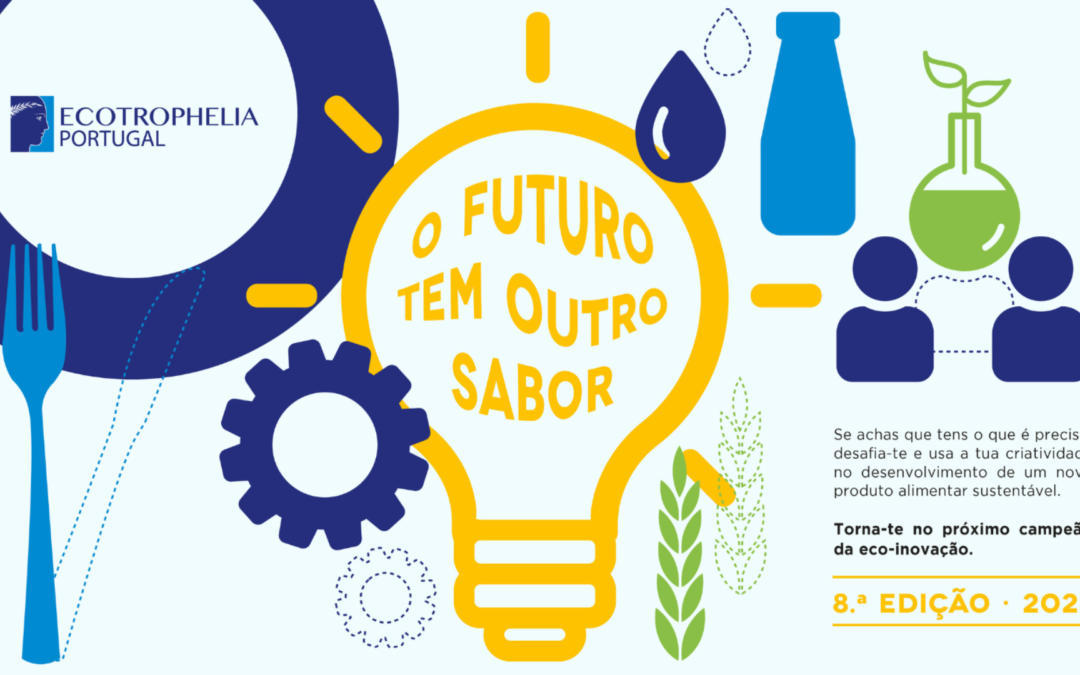 8TH EDITION OF ECOTROPHELIA PORTUGAL SEEKS ECO-INNOVATIVE FOOD PRODUCTS CREATED BY UNIVERSITY STUDENTS